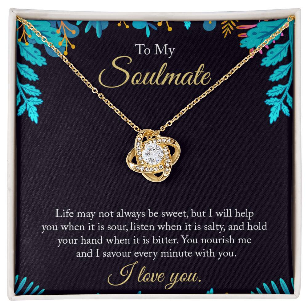 To My Soulmate - "life may not always be sweet"