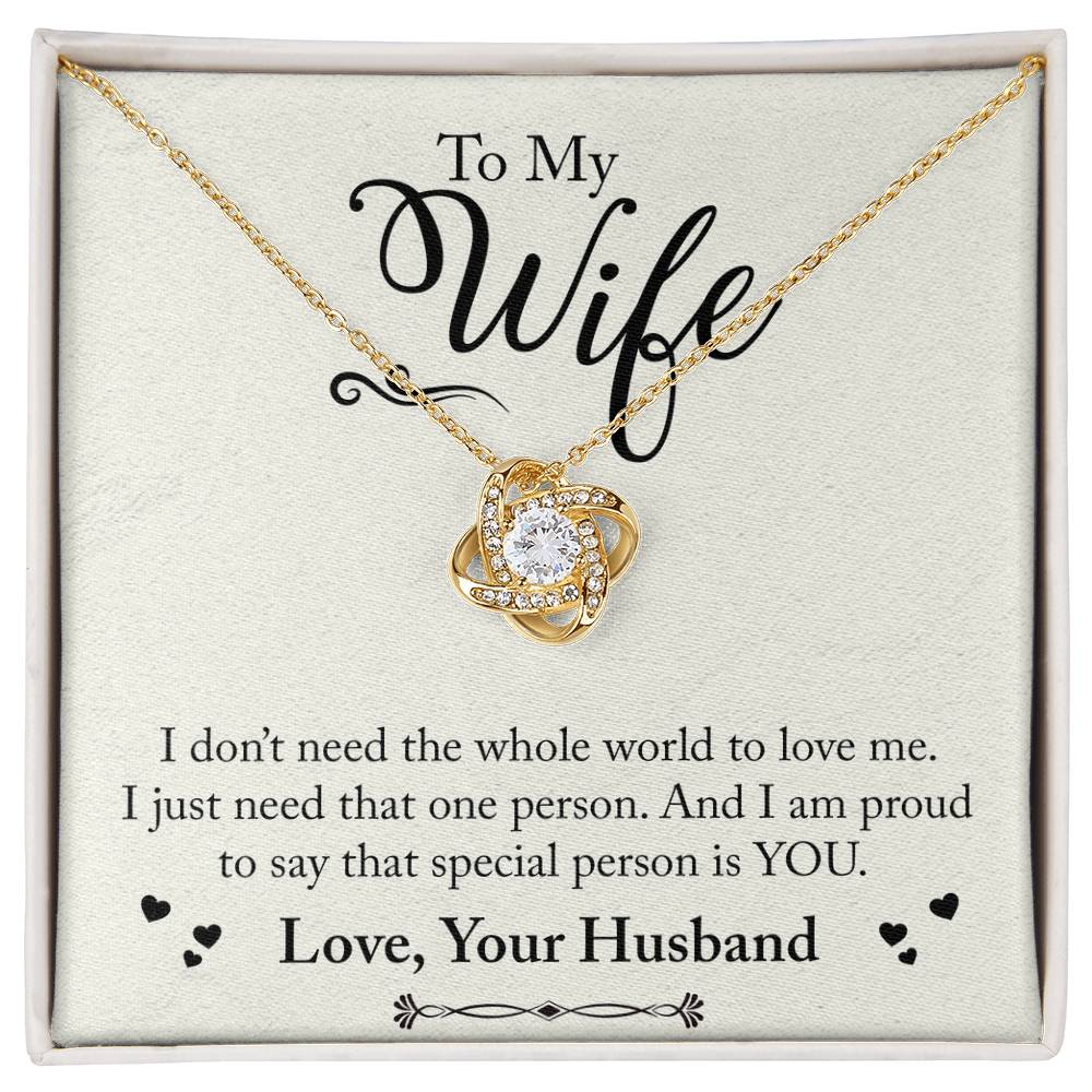 Gift to Wife - I don't need the whole world to love me