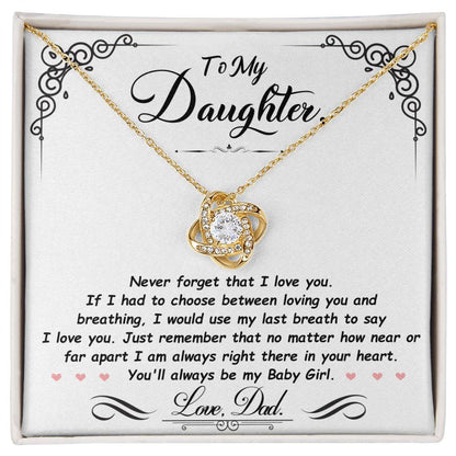 Daughter Gift From Dad,"You'll Always Be My Baby Girl",  Love Knot Necklace