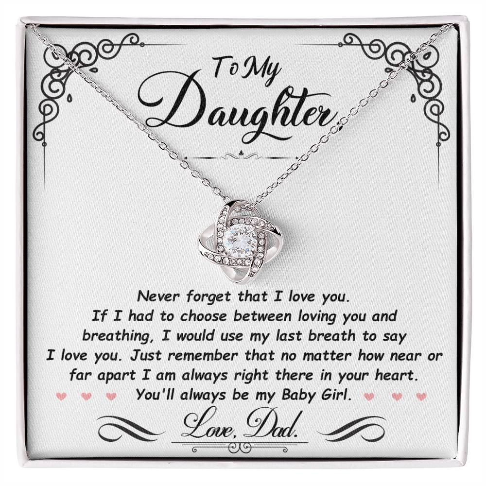 Daughter Gift From Dad,"You'll Always Be My Baby Girl",  Love Knot Necklace