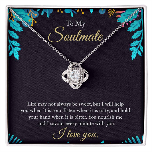 To My Soulmate - "life may not always be sweet"