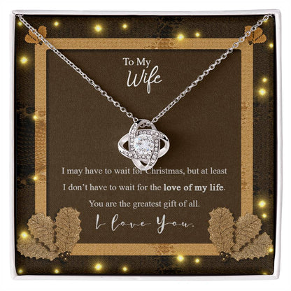 To My Wife - You Are The Greatest Gift Of All - Love Knot Necklace