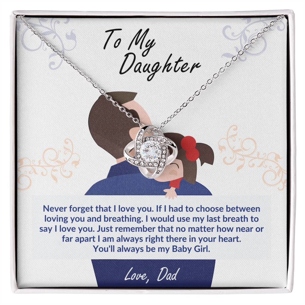 Daughter Gift From Dad,"I Am always Right There In Your Heart." - Love Knot Necklace